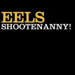 Shootenanny! by Eels album reviews, ratings, credits