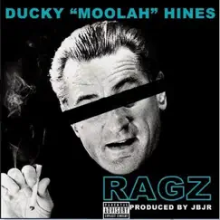 Ragz - Single by Ducky Moolah Hines album reviews, ratings, credits