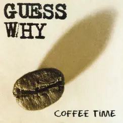 Coffee Time by Guess Why album reviews, ratings, credits