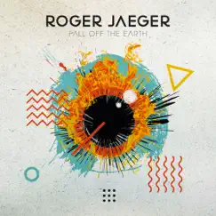 Fall Off the Earth by Roger Jaeger album reviews, ratings, credits