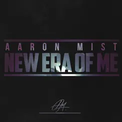 New Era of Me by Aaron Mist album reviews, ratings, credits