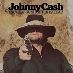 The Last Gunfighter Ballad by Johnny Cash album reviews, ratings, credits