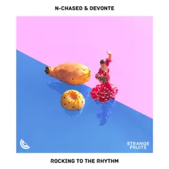Rocking to the Rhythm - Single by N-Chased & Devonte album reviews, ratings, credits