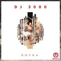 Sofra - Single by DJ 3000 album reviews, ratings, credits