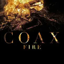 Fire - Single by COAX album reviews, ratings, credits