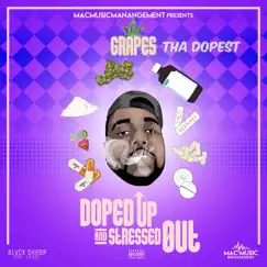 Doped Up & Stressed Out by Grapes Tha Dopest album reviews, ratings, credits