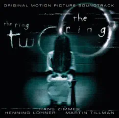 The Ring / The Ring 2 (Original Motion Picture Soundtrack) by Hans Zimmer, Henning Lohner & Martin Tillman album reviews, ratings, credits
