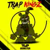 Trap Kingz album lyrics, reviews, download