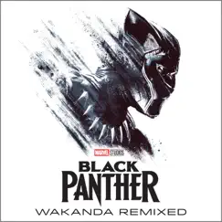 Black Panther: Wakanda Remixed - EP by Ludwig Göransson album reviews, ratings, credits