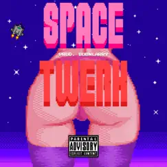Space Twerk - Single by Bobnlarry album reviews, ratings, credits