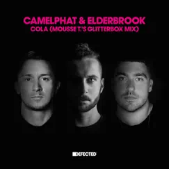 Cola (Mousse T.'s Glitterbox Mix) - Single by CamelPhat & Elderbrook album reviews, ratings, credits
