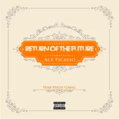 Return of the Future - EP by Ace Picasso album reviews, ratings, credits