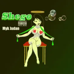 Shego (feat. Myk Judan) Song Lyrics