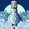 Vodka (feat. JR Kenna) - Single album lyrics, reviews, download
