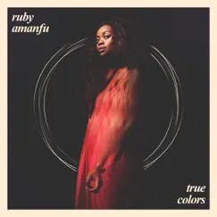 True Colors (Cinematic Version) [feat. VANYO] - Single by Ruby Amanfu album reviews, ratings, credits