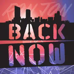 Back Now (feat. D Flight) Song Lyrics