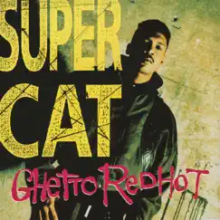 Ghetto Red Hot - Single by Super Cat album reviews, ratings, credits