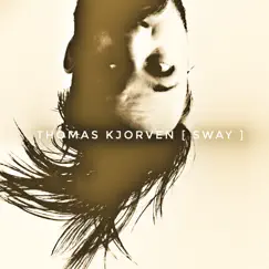 Sway - Single by Thomas Kjorven album reviews, ratings, credits