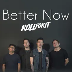Better Now - Single by Roll for It album reviews, ratings, credits
