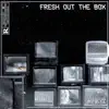 Fresh Out the Box - Single album lyrics, reviews, download