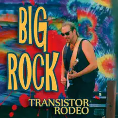 Big Rock by Transistor Rodeo album reviews, ratings, credits
