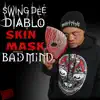 Skin Mask (feat. Bad Mind) - Single album lyrics, reviews, download