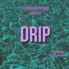 Drip (feat. KingVo) - Single album lyrics, reviews, download