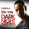 Dark Night Shooters (feat. Styles P, Papoose, Hell Rell & J.R. Writer) - Single album lyrics, reviews, download