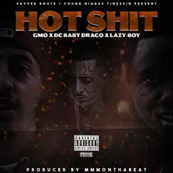 Hot Shit (feat. DC Baby Draco & Lazy-Boy) - Single by G-Mo album reviews, ratings, credits