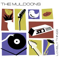 Lovely Things - Single by The Muldoons album reviews, ratings, credits