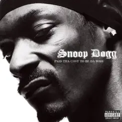 Paid Tha Cost To Be Da Bo$$ by Snoop Dogg album reviews, ratings, credits