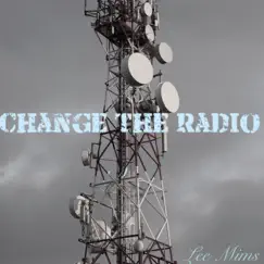 Change the Radio by Lee Mims album reviews, ratings, credits