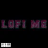 LoFi Me - Single album lyrics, reviews, download