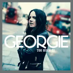 Too Much TV - Single by Georgie album reviews, ratings, credits