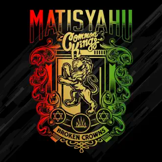 Download Broken Crowns Matisyahu & Common Kings MP3
