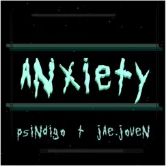 Anxiety (feat. Jae.Joven) Song Lyrics