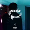 Same Old Things - Single album lyrics, reviews, download