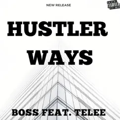 Hustler Ways (feat. Telee) Song Lyrics