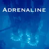 Adrenaline album lyrics, reviews, download