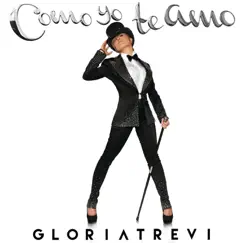 Como Yo Te Amo - Single by Gloria Trevi album reviews, ratings, credits