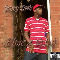 Time 2 Grind by Danny Ca$H album reviews, ratings, credits