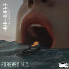 No Illusions (feat. Hi-Rez) - Single by Forever M.C. & K.A.A.N. album reviews, ratings, credits