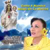Canto a Nuestra Madre de la Merced album lyrics, reviews, download