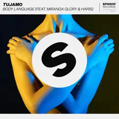 Body Language (feat. Miranda Glory & Haris) - Single by Tujamo album reviews, ratings, credits