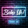 Baby Uhh - Single album lyrics, reviews, download