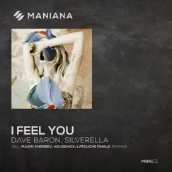 I Feel You - EP by Dave Baron, Housenick & Maxim Andreev album reviews, ratings, credits