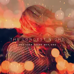 The Longest Night - Single by And Then There Was One album reviews, ratings, credits