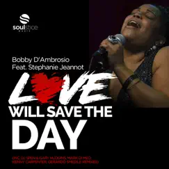 Love Will Save the Day (Kenny Carpenter Warehouse Instrumental) [feat. Stephanie Jeannot] Song Lyrics
