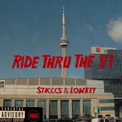 Ride Thru The 6 (feat. Lowkey) - Single by Stacccs album reviews, ratings, credits