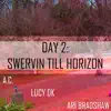 Day 2: Swervin Till Horizon - Single album lyrics, reviews, download